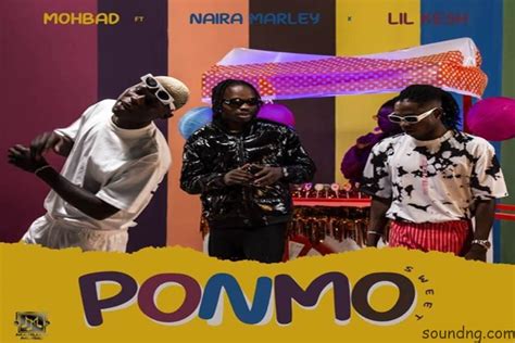 MUSIC: Mohbad – Ponmo Sweet Ft. Naira Marley, Lil Kesh - Celebrities ...