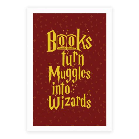 Reading Turns Muggles Into Wizards Poster | Wizard, Harry potter canvas ...