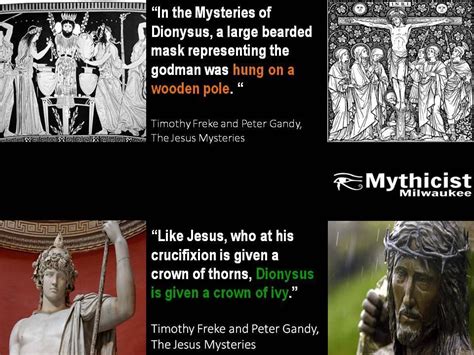 The parallel productions of The Dionysian Mysteries and the Jesus Mysteries.