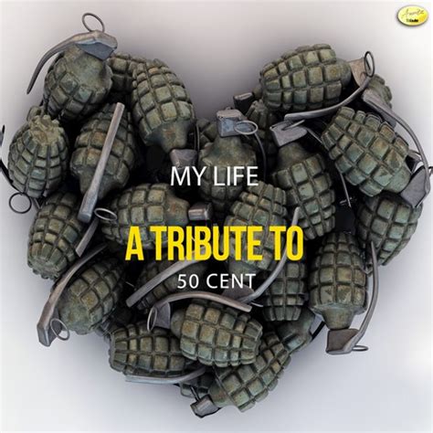 My Life - A Tribute To 50 Cent Songs Download - Free Online Songs @ JioSaavn