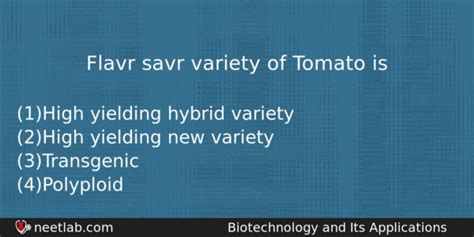 Flavr savr variety of Tomato is - NEETLab