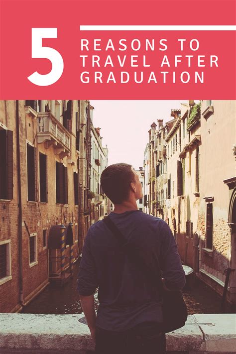 5 Fantastic Reasons to Travel After Graduation | Travel, Group travel, Life