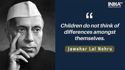 Happy Children's Day 2021: 10 inspirational quotes by Jawaharlal Nehru ...