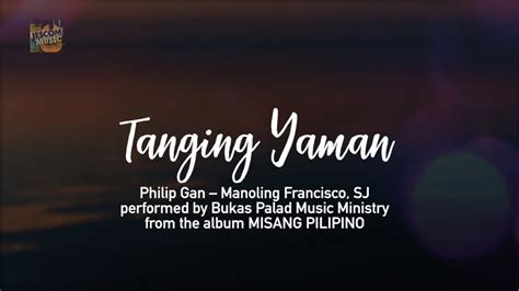 Tanging Yaman - Bukas Palad Music Ministry (Lyric Video) - YouTube