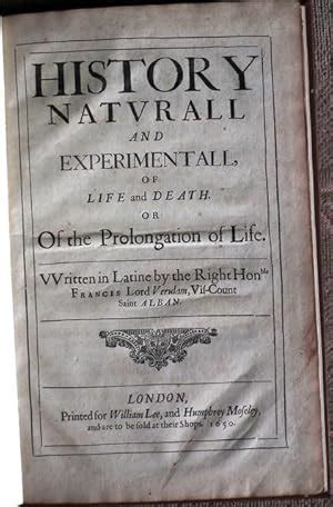 History Natvrall and Experimental, of Life and Death. Or Of the ...