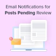 How to Get Email Notifications for Posts Pending Review in WordPress