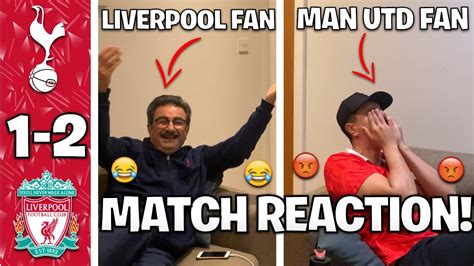 ZOGZ AND HIS DAD (LIVERPOOL FAN) FUNNY REACTION TO TOTTENHAM 1-2 ...