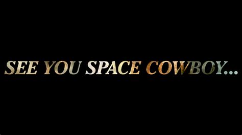 See You Space Cowboy Wallpapers - Wallpaper Cave