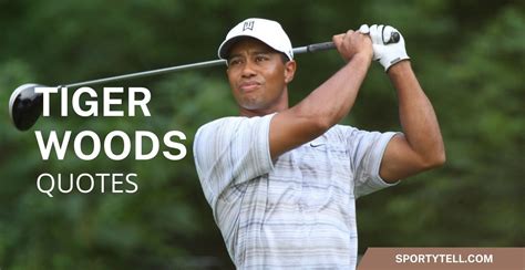 50 Tiger Woods Quotes To Motivate & Inspire You | SportyTell