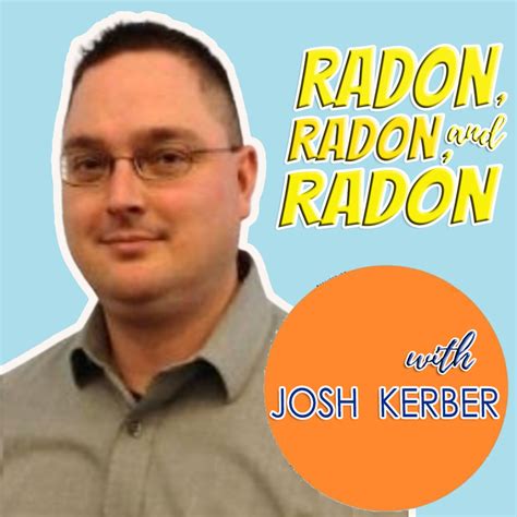 PODCAST: Radon, Radon, and Radon (with Josh Kerber) - Structure Tech Home Inspections