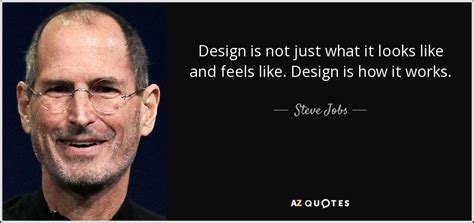 Steve Jobs quote: Design is not just what it looks like and feels...