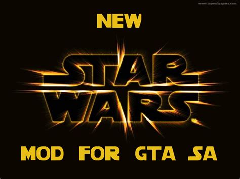 New Star Wars Mod For GTA SA for Grand Theft Auto: San Andreas - ModDB