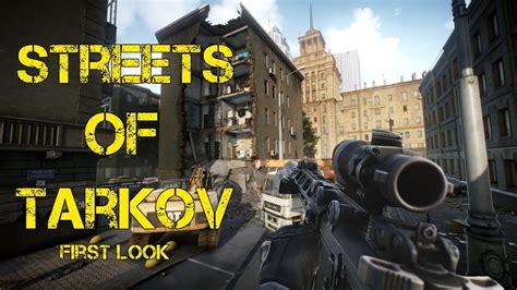 STREETS OF TARKOV (First Look) - YouTube