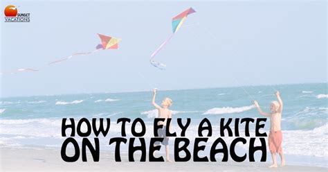 How to Fly a Kite On the Beach