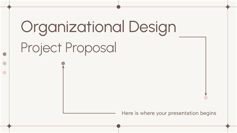Organizational Design Project Proposal | Google Slides & PPT