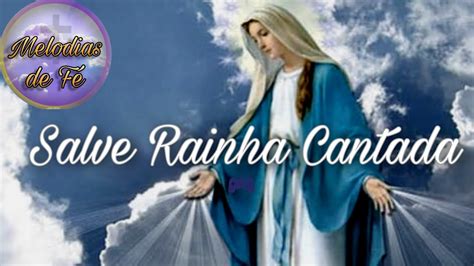 Salve Rainha cantada - Canto final da Missa - YouTube