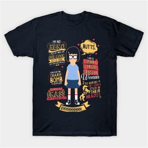 Tina Belcher Quotes T-Shirt - T-Roundup - Discover Graphic T-Shirts