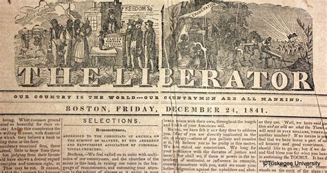 A famous newspaper was The Liberator, which was written by William ...