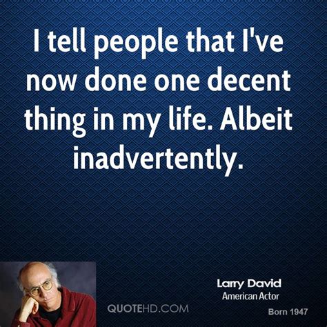 Best Larry David Quotes. QuotesGram