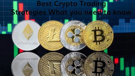 Best Crypto Trading Strategies What you need to know