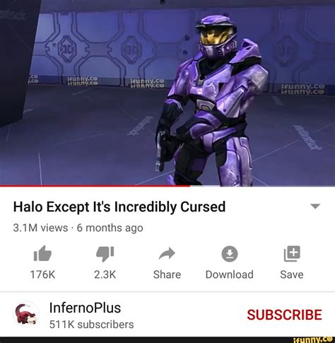 Halo Except It's Incredibly Cursed 3.1M views 6 months 176K 2.3K Share ...