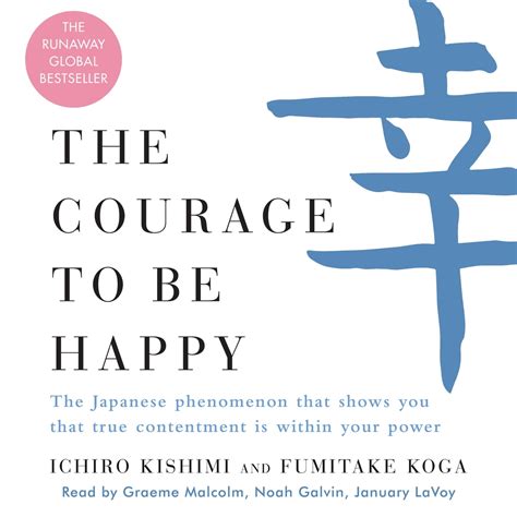 The Courage to Be Happy Audiobook by Ichiro Kishimi - Free Sample | Rakuten Kobo Canada