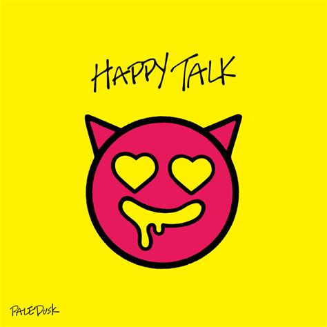 Paledusk – HAPPY TALK Lyrics | Genius Lyrics