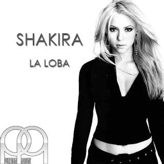 Un Poquito de Todo: Shakira - La Loba