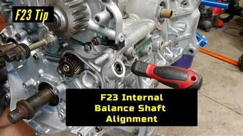 Honda F23 Internal Balance Shaft Alignment - YouTube