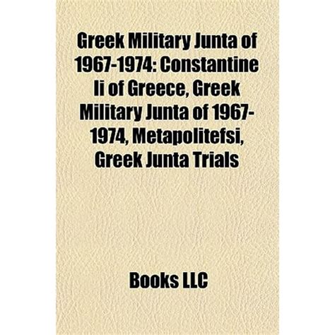 Greek Military Junta of 1967-1974 : Constantine II of Greece, Greek ...