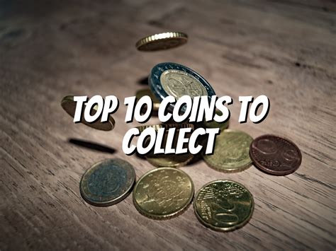 Top 10 Coins To Collect - The Collectors Guides Centre