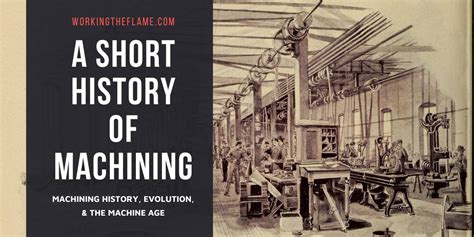 A Short History of Machining (Surprising Facts) - Working the Flame