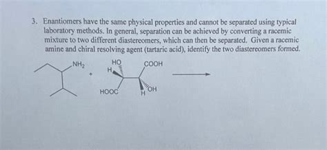 Solved 3. Enantiomers have the same physical properties and | Chegg.com