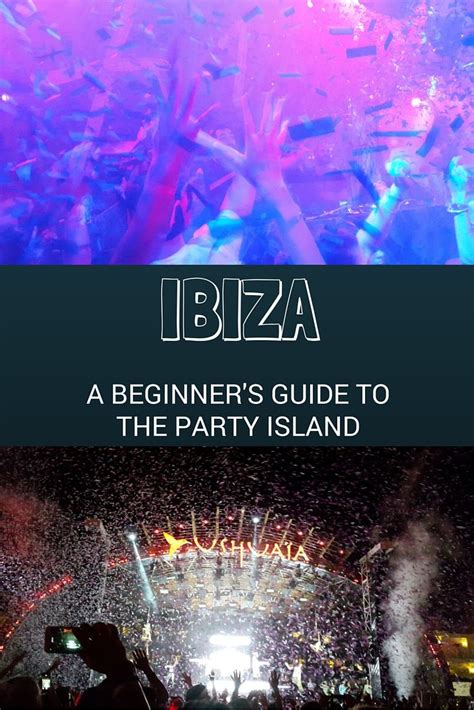 Ibiza - A Beginner's Guide To The Party Island | Ibiza travel, Ibiza spain, Ibiza