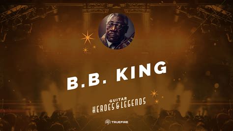 B.B. King: The Legendary King of the Blues - TrueFire