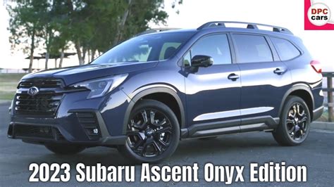 2023 Subaru Ascent Onyx and Touring Edition - YouTube