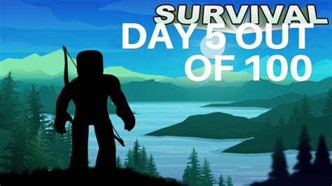 The Survival Game-Day 5 out of 100 - YouTube