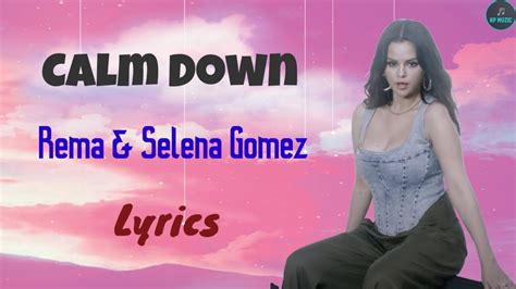 Rema & Selena Gomez - Calm Down (Lyrics Video) - YouTube