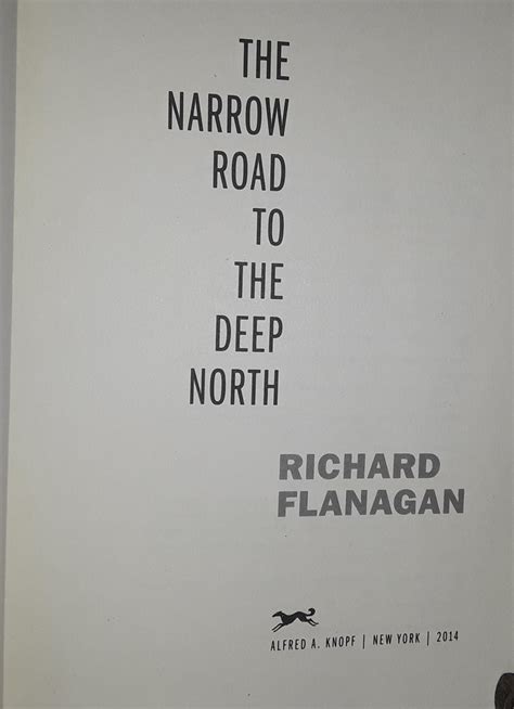 The Narrow Road to the Deep North // FIRST EDITION // by Flanagan, Richard: New Hardcover (2014 ...