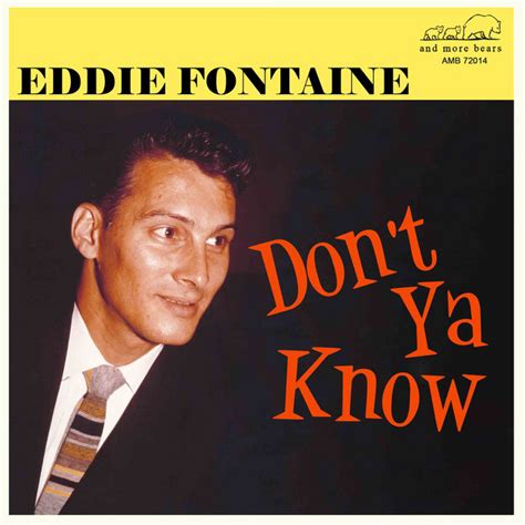 Don't Ya Know - Album by Eddie Fontaine | Spotify