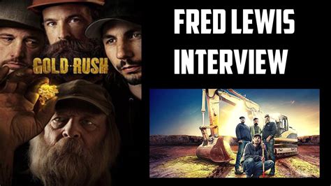 Fred Lewis Interview - Gold Rush S13 (Discovery Channel) - YouTube