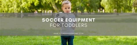 Soccer Equipment for Toddlers: Everything You Need – Your Soccer Home