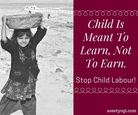 Don't support child labour with your silence. #WorldDayAgainstChildLabour | Child labour quotes ...