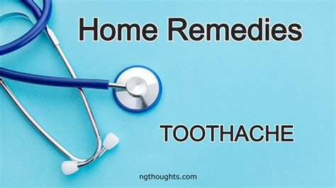 Home Remedies For Toothache - NG Thoughts