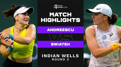 Bianca Andreescu vs. Iga Swiatek | 2023 Indian Wells Round 3 | WTA ...