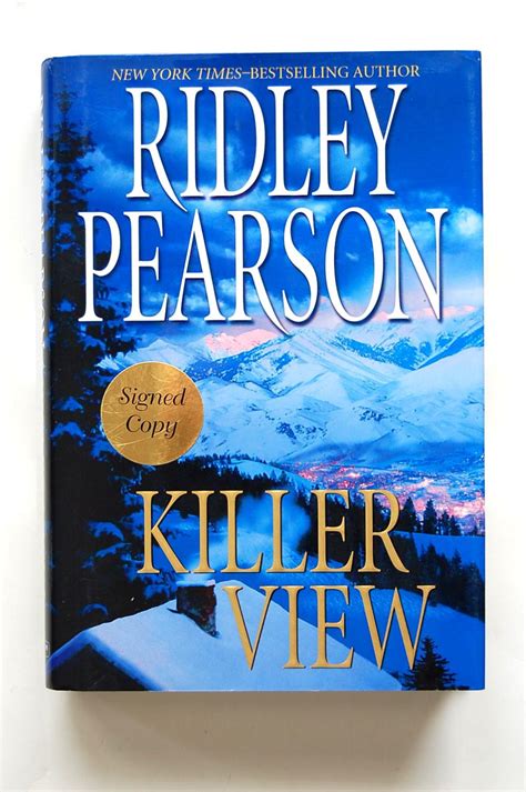 Killer View by Pearson, Ridley: As New Hardcover (2008) 1st Edition, Signed by Author(s) | North ...