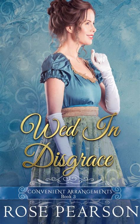 My Latest Release – “Wed in Disgrace” - Rose Pearson