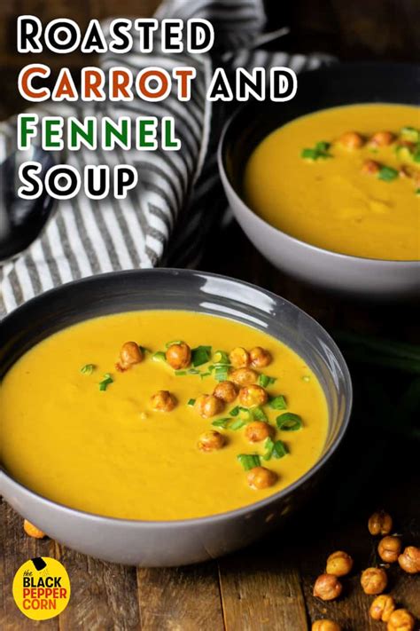 Carrot and Fennel Soup - The Black Peppercorn