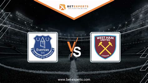 Everton vs West Ham Prediction, Tips & Odds By Bet Experts