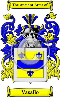 Vasallo Name Meaning, Family History, Family Crest & Coats of Arms